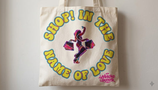 Tote Bag.  Shop In The Name Of Love